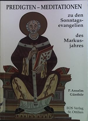 Bild des Verkufers fr Predigten - Meditationen zu den Sonntagsevangelien des Markusjahres. zum Verkauf von books4less (Versandantiquariat Petra Gros GmbH & Co. KG)