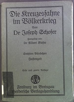 Seller image for Die Kreuzesfahne im Vlkerkrieg: sechstes Bndchen: Fastenzeit. for sale by books4less (Versandantiquariat Petra Gros GmbH & Co. KG)