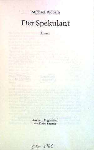 Bild des Verkufers fr Der Spekulant : Roman. zum Verkauf von books4less (Versandantiquariat Petra Gros GmbH & Co. KG)