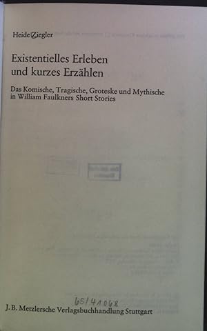 Bild des Verkufers fr Existentielles Erleben und kurzes Erzhlen: Das Komische, Tragische, Groteske und Mythische in William Faulkners Short stories. Amerikastudien Band 45. zum Verkauf von books4less (Versandantiquariat Petra Gros GmbH & Co. KG)