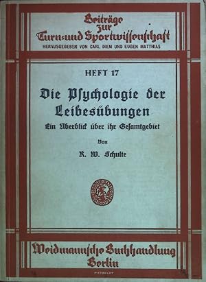 Seller image for Die Psychologie der Leibesbungen: ein berblick ber ihr Gesamtgebiet. Beitrge zur Turn- und Sportwissenschaft, Heft 17 for sale by books4less (Versandantiquariat Petra Gros GmbH & Co. KG)