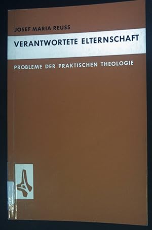 Bild des Verkufers fr Verantwortete Elternschaft. Probleme der praktischen Theologie Band 7. zum Verkauf von books4less (Versandantiquariat Petra Gros GmbH & Co. KG)