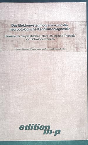 Seller image for Das Elektronystagmogramm und die neurootologische Kennliniendiagnostik. Edition m+p. for sale by books4less (Versandantiquariat Petra Gros GmbH & Co. KG)