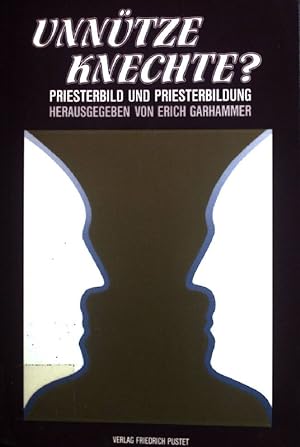 Seller image for Unntze Knechte? : Priesterbild und Priesterbildung. for sale by books4less (Versandantiquariat Petra Gros GmbH & Co. KG)