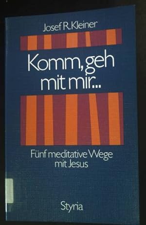 Seller image for Komm, geh mit mir: 5 meditative Wege mit Jesus. for sale by books4less (Versandantiquariat Petra Gros GmbH & Co. KG)