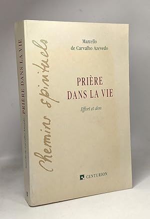 Seller image for Priere dans la vie effort et don for sale by crealivres