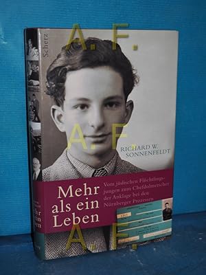 Bild des Verkufers fr Mehr als ein Leben : vom jdischen Flchtlingsjungen zum Chefdolmetscher der Anklage bei den Nrnberger Prozessen Richard W. Sonnenfeldt. Aus dem Amerikan. von Theda Krohm-Linke. [Bearb. der dt. Ausg.: Theda Krohm-Linke] zum Verkauf von Antiquarische Fundgrube e.U.