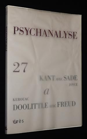 Bild des Verkufers fr Psychanalyse (n27, mai 2013) : Kant avec Sade - Kerouac - Doolittle avec Freud zum Verkauf von Abraxas-libris