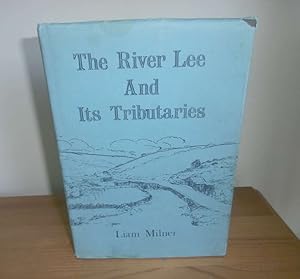 Imagen del vendedor de The River Lee And Its Tributaries a la venta por Kelleher Rare Books