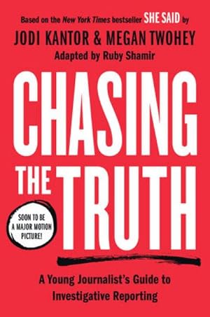 Bild des Verkufers fr Chasing the Truth: A Young Journalist's Guide to Investigative Reporting : She Said Young Readers Edition zum Verkauf von AHA-BUCH GmbH