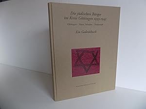 [Niedersachsen:] Die jüdischen Bürger im Kreis Göttingen 1933 - 1945. Göttingen, Hann. Münden, Du...