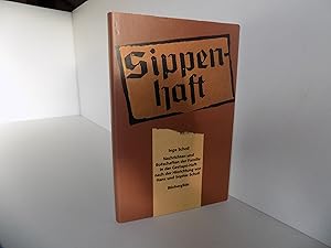 Imagen del vendedor de Sippenhaft. Nachrichten und Botschaften der Familie in der Gestapo-Haft nach der Hinrichtung von Hans und Sophie Scholl. a la venta por Antiquariat Rolf Bulang