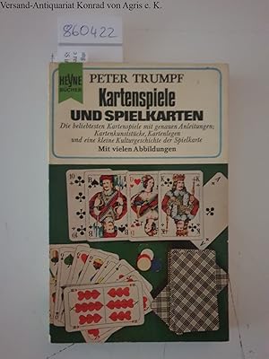 Kartenspiele und Spielkarten : Die beliebtesten Kartenspiele mit genauen Anleitungen; Kartenkunst...