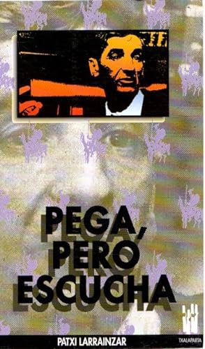 Seller image for Pega, pero escucha . for sale by Librera Astarloa