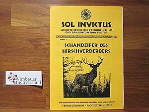 Sol Invictus : Schriften für alte Mysterien, ganzheitliche Anschauungen, Brauchtum, Kunst und Kul...