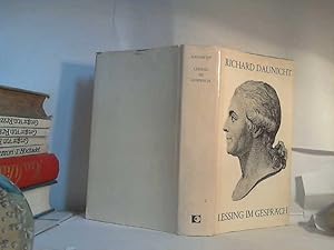 Lessing im Gespräch. - Berichte und Urteile von Freunden und Zeitgenossen. - [Hrsg.:] Richard Dau...