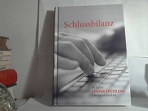 Schlussbilanz: 30 Jahre Linzer Frühling, Literatur und so. - herausgegeben von Kurt Mitterndorfer.