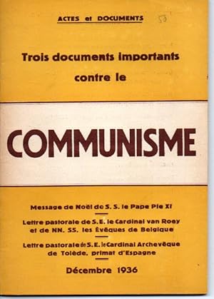Trois documents importants contre le communisme. Message de Noël de S.S. le pape Pie XI. Lettre p...