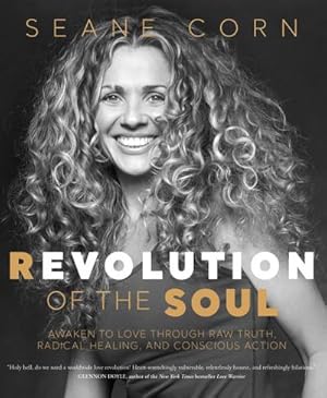 Bild des Verkufers fr Revolution of the Soul : Awaken to Love Through Raw Truth, Radical Healing, and Conscious Action zum Verkauf von AHA-BUCH GmbH