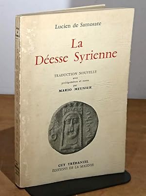 Seller image for LA DEESSE SYRIENNE. TRADUCTION NOUVELLE AVEC POLEGOMENE ET NOTES for sale by Livres 113