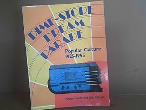 Bild des Verkufers fr Dime-Store Dream Parade: Popular Culture 1925-1955. zum Verkauf von Antiquariat Deinbacher
