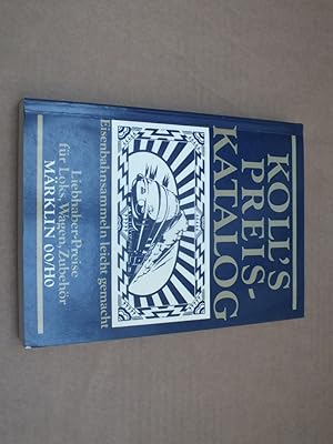 Bild des Verkufers fr Koll's Preis-Katalog. Eisenbahnsammeln leicht gemacht. Liebhaber-Preise fr Loks, Wagen, Zubehr. Mrklin 00/HO. zum Verkauf von Antiquariat Sasserath