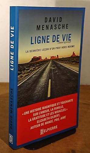 Bild des Verkufers fr LIGNE DE VIE - LA DERNIERE LECON D'UN PROF HORS NORME - TEMOIGNAGE zum Verkauf von Livres 113