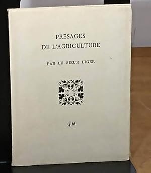 Seller image for PRESAGES DE L'AGRICULTURE PAR LE SIEUR LIGER for sale by Livres 113