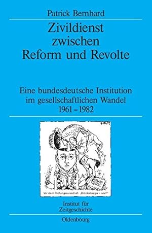 Zivildienst zwischen Reform und Revolte: Eine bundesdeutsche Institution im gesellschaftlichen Wa...