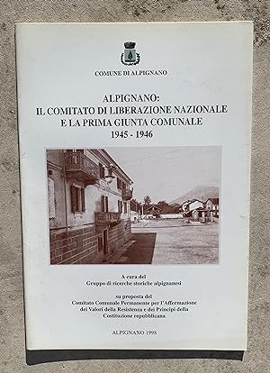 Alpignano: il Comitato di Liberazione Nazionale e la prima Giunta Comunale 1945-1946