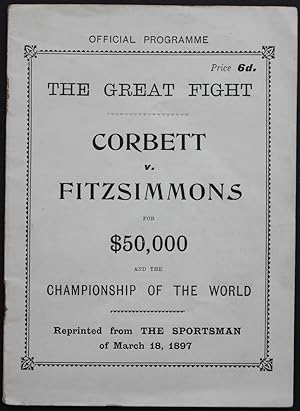 The Great Fight. Corbett v. Fitzsimmons for $50,000 and the Championship of the World. Reprinted ...