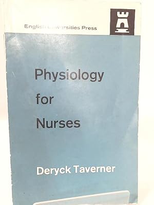 Bild des Verkufers fr Physiology For Nurses zum Verkauf von World of Rare Books