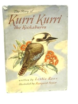 Seller image for The Story of Kurri Kurri the Kookaburra for sale by World of Rare Books