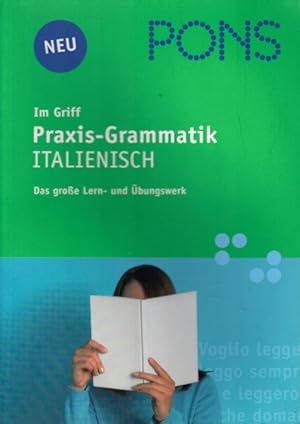 Immagine del venditore per PONS Im Griff Praxis-Grammatik Italienisch venduto da AMAHOFF- Bookstores