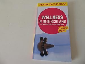 Seller image for Wellness in Deutschland. Die schnsten Orte zum Entspannen. Marco Polo Reisen mit Insider-Tipps. TB for sale by Deichkieker Bcherkiste