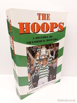 The Hoops - A History of Shamrock Rovers