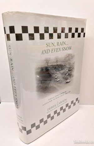 Sun, Rain. and Even Snow A History of Motor Car Racing At Oulton Park, 'The Drivers Circuit' Sinc...