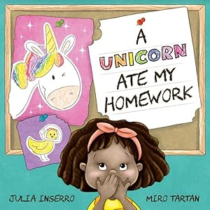 Imagen del vendedor de Unicorn Ate My Homework a la venta por GreatBookPrices