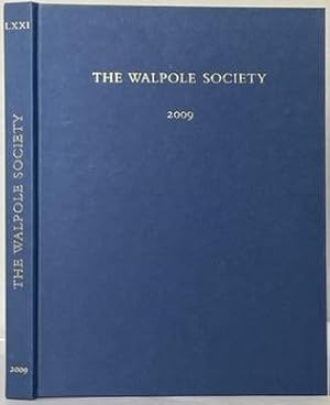 Immagine del venditore per DOCUMENTS RELATING TO JOSEPH WRIGHT OF DERBY; THE CORRESPONDENCE OF THOMAS CAMPBELL AND HIS BANKING MAECENAS, GILBERT INNES OF STOWE; A BIOGRAPHICAL DICTIONARY OF LONDON TOMB SCULPTORS c1560 - c1660. The Seventy First Volume of the Walpole Society 2009. venduto da Alex Alec-Smith ABA ILAB PBFA