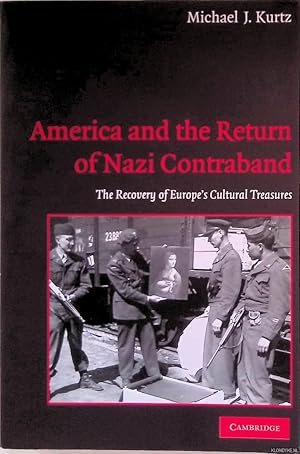 Image du vendeur pour America and the Return of Nazi Contraband: The Recovery of Europe's Cultural Treasures mis en vente par Klondyke