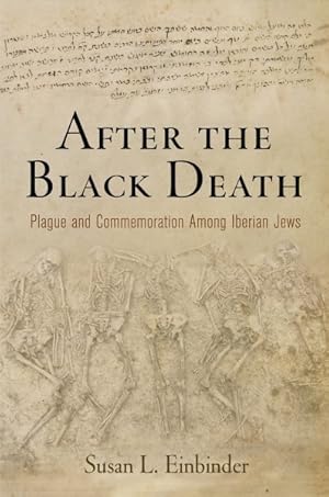 Bild des Verkufers fr After the Black Death : Plague and Commemoration Among Iberian Jews zum Verkauf von GreatBookPrices