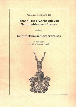 Imagen del vendedor de Reden zur Verleihung des Johann-Jacob-Christoph von Grimmelshausen-Preises und des Grimmelshausenfrderpreises 2005 a la venta por Versandantiquariat Nussbaum