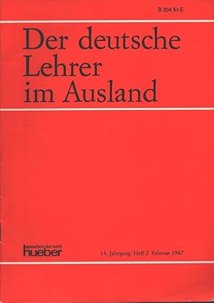 Immagine del venditore per Der deutsche Lehrer im Ausland Heft 2 / 1967 (14. Jahrgang) VDLIA, Verband Deutscher Lehrer im Ausland venduto da Versandantiquariat Nussbaum