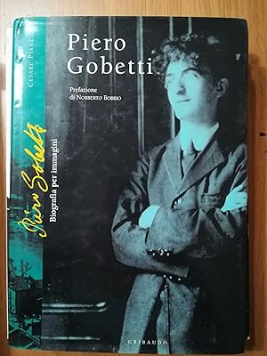 Piero Gobetti. Biografia per immagini. Ediz. illustrata