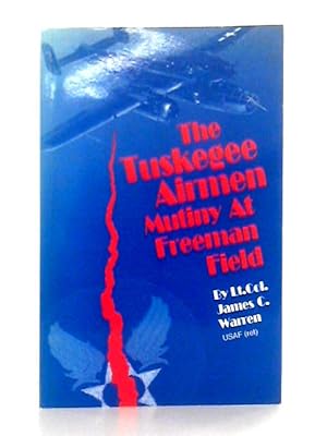 Image du vendeur pour The Freeman Field Mutiny: A Tuskegee Airman Story mis en vente par World of Rare Books