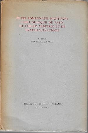 Immagine del venditore per Petri Pomponatii Mantuani libri quinque de fato, de libero arbitrio et de praedestinatione venduto da Romanord