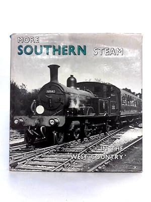 Imagen del vendedor de More Southern Steam in the West Country a la venta por World of Rare Books