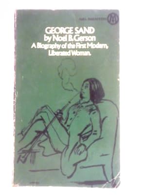 Bild des Verkufers fr George Sand: A Biography of the First Modern Liberated Woman zum Verkauf von World of Rare Books