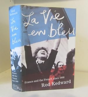 Seller image for La Vie en Bleu: France and the French since 1900 for sale by BRIMSTONES