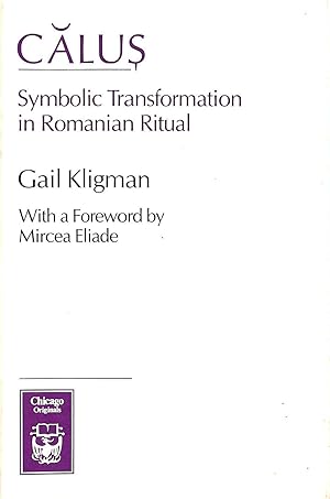 Bild des Verkufers fr Calus: Symbolic Transformation in Roumanian Ritual zum Verkauf von M Godding Books Ltd